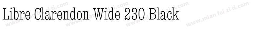 Libre Clarendon Wide 230 Black字体转换